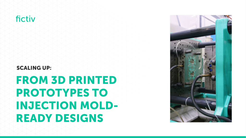 Scaling Up: From 3D Printed Prototypes to Injection Mold-Ready Designs